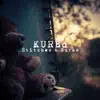 Kurbd - Stitches & Burns - EP